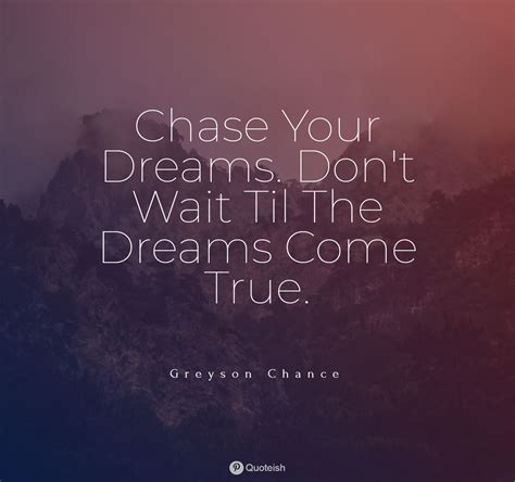 40+ Chasing Dreams Quotes - QUOTEISH | Dream quotes, German quotes