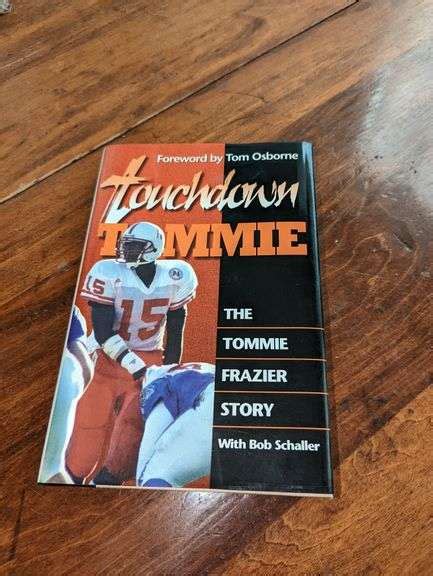 TOUCHDOWN TOMMIE (TOMMIE FRAZIER) HARDBACK BOOK (AUTOGRAPHED) - Isabell ...