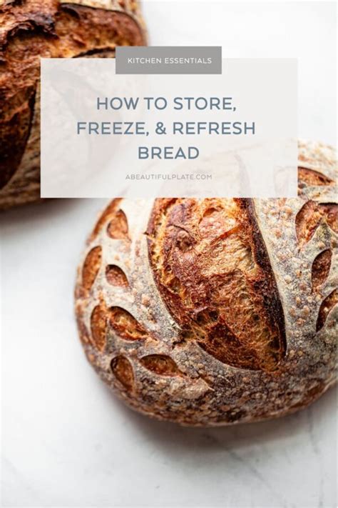 How To Store Freeze And Refresh Bread A Beautiful Plate