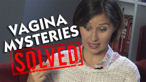 Vagina Mysteries Solved YouTube