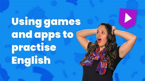 Using Games And Apps To Practise English Learn English With Cambridge