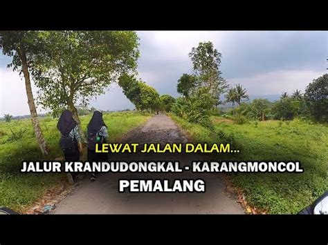 Jalur Randudongkal Karangmoncol Pemalang Youtube