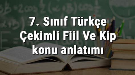 S N F T Rk E Ekimli Fiil Ve Kip Konu Anlat M