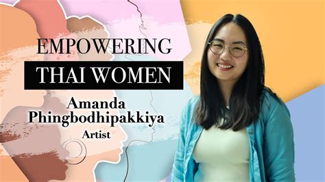 Empowering Thai Women Amanda Phingbodhipakkiya YouTube