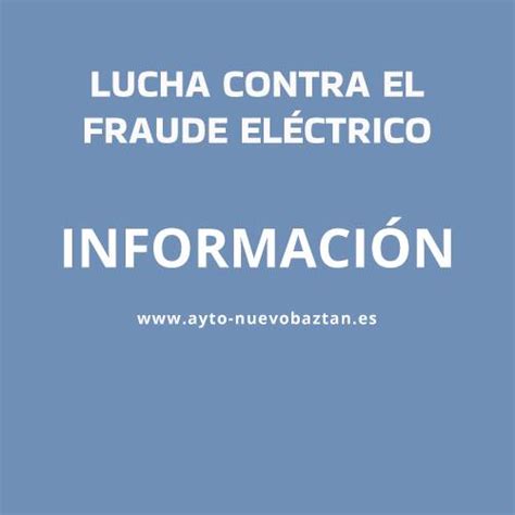 Lucha contra el Fraude Eléctrico Todos somos responsables