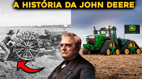 A IncrÍvel HistÓria Do Sr John Deere O GÊnio Da Agricultura Imove