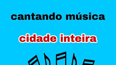 Cantando música cidade inteira Eric Land Pedro Afonso melo YouTube