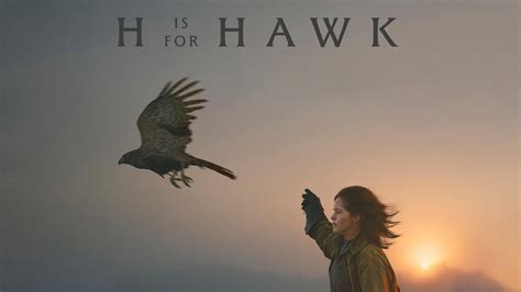 H Is For Hawk Vodrent Movie Where To Watch