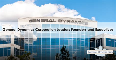 General Dynamics Corporation Leaders Founders And Executives Potomac