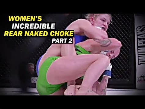 Women S MMA Incredible Rear Naked Choke Submissions I Part 2 YouTube