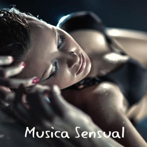 Amazon Musica Sensual Jazz Y Musica Latina Canciones Sexy