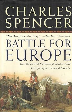 Amazon Battle For Europe How The Duke Of Marlborough Masterminded