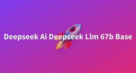 Deepseek Ai Deepseek Llm 67b Base - a Hugging Face Space by LLawliet00000