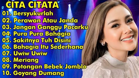 Cita Citata Full Album Remix Cita Citata Bersyukurlah Perawan Atau