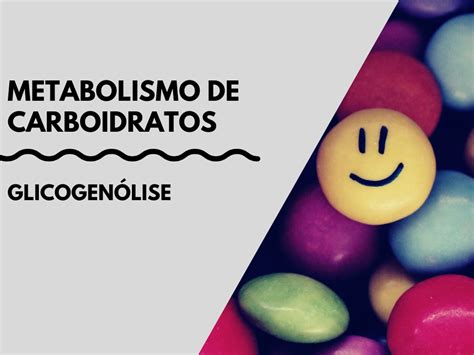 Glicogen Lise Metabolismo De Carboidratos Bioqu Mica Usp Bauru