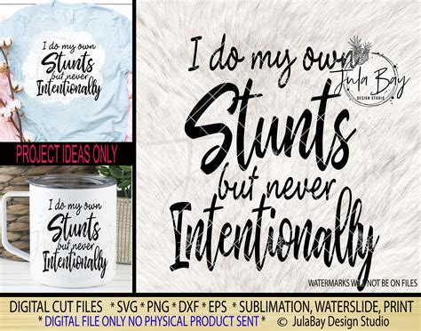 I Do My Own Stunts But Never Intentionally Svg Clumsy Dxf Etsy Canada