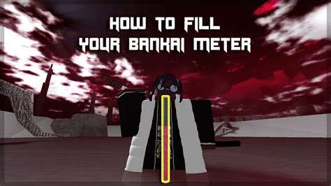 Type Soul How To Fill Your Bankai Meter Youtube