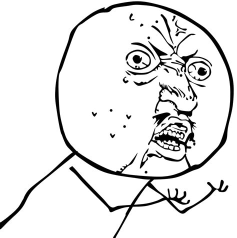 Image 99333 Y U No Guy Know Your Meme