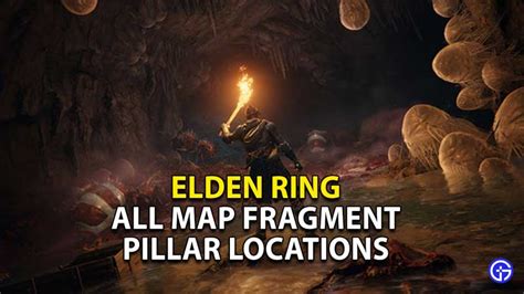 Where To Find Map Fragments In Elden Ring All Pillar Locations