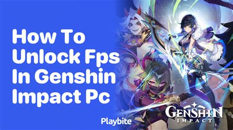 How To Unlock FPS In Genshin Impact On PC Playbite