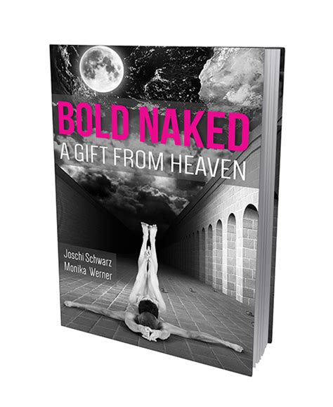 BOLD NAKED A GIFT FROM HEAVEN BOLD NAKED YOGA