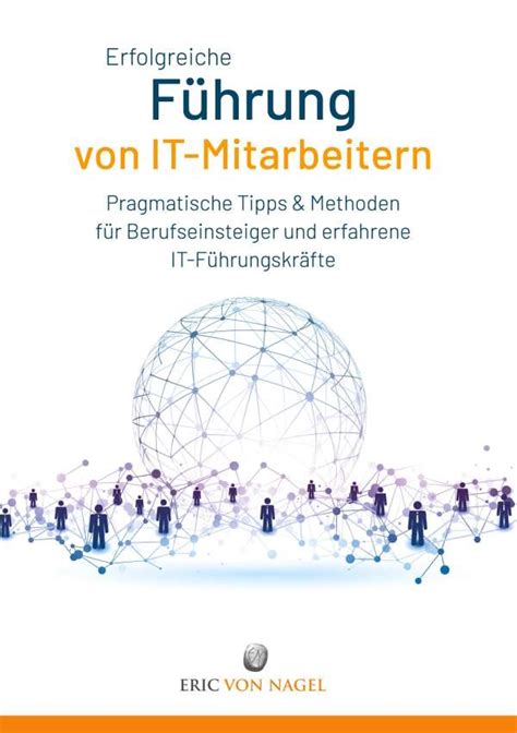 Erfolgreiche F Hrung Von It Mitarbeitern Eric Von Nagel Buch Jpc