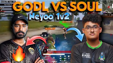 Godlike Vs Soul 🔥 Neyoo 1v2 Soul 💪 Odin Youtube