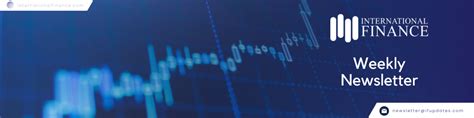 international finance weekly newsletter october