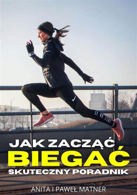 Jak Zacz Biega Skuteczny Poradnik Pdf Ebook Mobi Epub Pdf X Pl