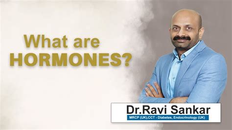 What Are Hormones Dr Ravi Sankar Erukulapati Senior