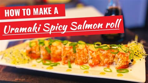 How To Make A URAMAKI SPICY SALMON Sushi Roll 5 Minutes Recipe YouTube