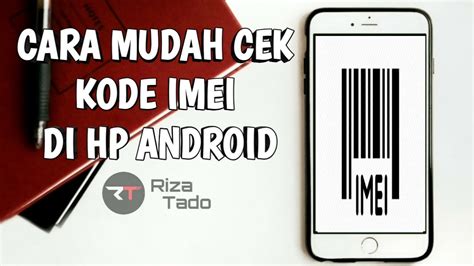 Cara Mudah Cek Kode Imei Di Hp Android Youtube