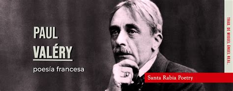 Paul Valéry – Cantique des Colonnes – Santa Rabia Poetry