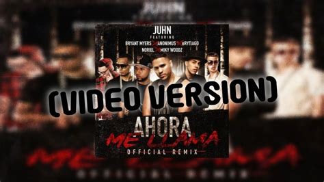 Juhn Ahora Me Llama Remix Letra Feat Bryant Myers Anonimus