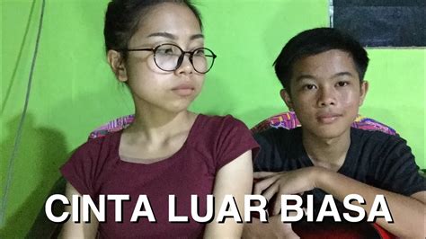 Cinta Luar Biasa Admesh Kamaleng Adrianalin Cover Youtube