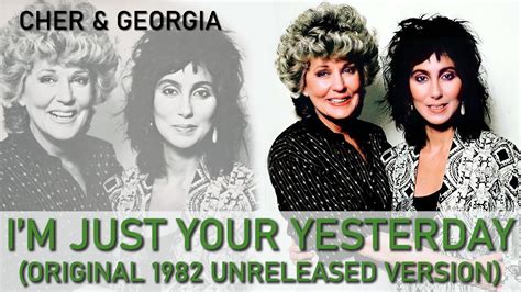 I M Just Your Yesterday 1982 Version From Dear Mom Love Cher