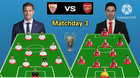 Sevilla Vs Arsenal ~ Predictions Line Up 4 4 2 Vs 4 2 3 1 Matchday 3 Champions League 2023 2024