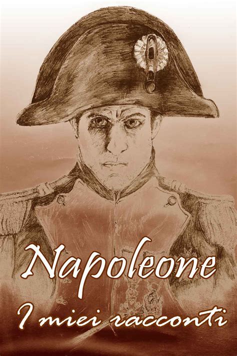 Napoleone Il Mio Nome è Napoleone Bonaparte
