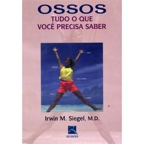 Livro Ossos Tudo O Que Voc Precisa Saber Em Promo O Na Americanas