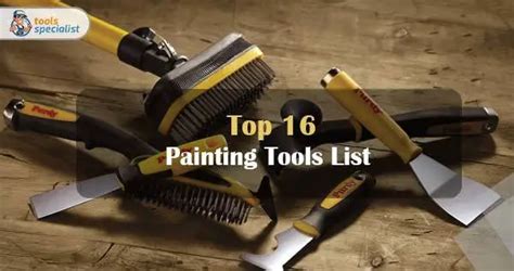 Top 16 Painting Tools List Every Painter Must Have | Tools Specialist