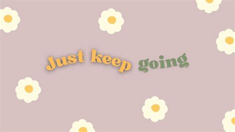 Just Keep Going IPad Or Desktop Wallpaper 75 Hard Challenge