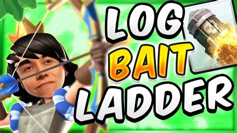 Max Ladder Pushing W Op Log Bait Deck Clash Royale Youtube