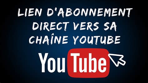 Lien Dabonnement Direct Pour Sa Chaîne Youtube Youtube