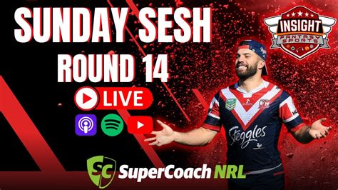 NRL SUPERCOACH ROUND 14 SUNDAY SESH WEEKLY WRAP UP YouTube