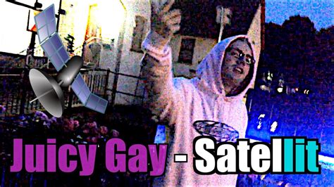 Juicy Gay Satellit Prod Juicy Gay Rap De
