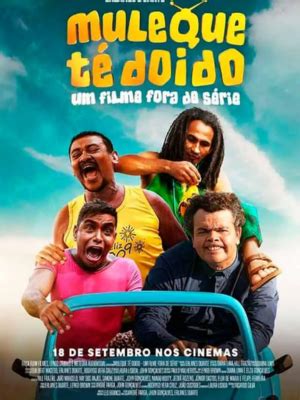 Muleque Té Doido 4 O Filme Completo Dublado - Muleque Té Doido: Um Filme Fora De Série - Filme 2025 - AdoroCinema