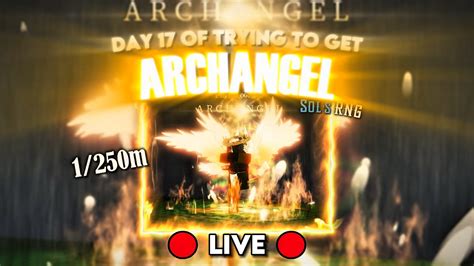 Liveday Of Trying To Get Archangel Sol S Rng Youtube