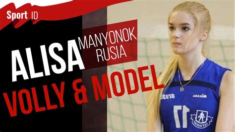 Alisa Manyonok Russia Top Volly And Model Youtube