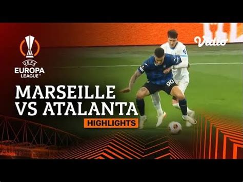 Olympique De Marseille Vs Atlanta Bc Uefa Europa League Highlights