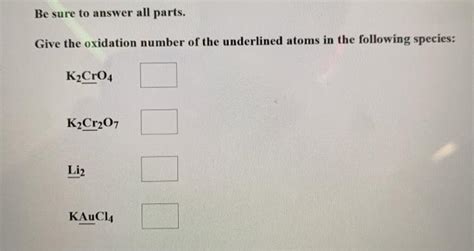 Solved Be Sure To Answer All Parts Give The Oxidation Chegg